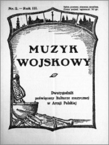 Muzyk Wojskowy. Dwutygodnik poświęcony kulturze muzycznej w Armji Polskiej 1928.01.15 R.3 nr 2