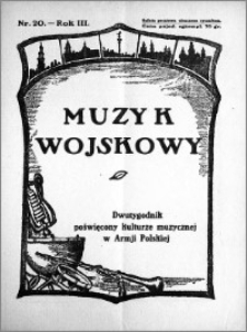 Muzyk Wojskowy. Dwutygodnik poświęcony kulturze muzycznej w Armji Polskiej 1928.10.15 R.3 nr 20