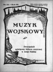 Muzyk Wojskowy. Dwutygodnik poświęcony kulturze muzycznej w Armji Polskiej 1928.12.15 R.3 nr 24