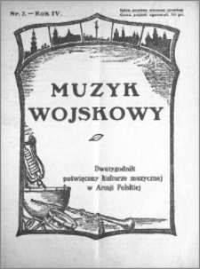 Muzyk Wojskowy. Dwutygodnik poświęcony kulturze muzycznej w Armji Polskiej 1929.01.15 R.4 nr 2