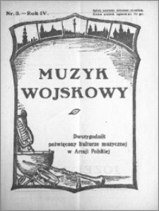 Muzyk Wojskowy. Dwutygodnik poświęcony kulturze muzycznej w Armji Polskiej 1929.02.01 R.4 nr 3