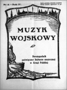 Muzyk Wojskowy. Dwutygodnik poświęcony kulturze muzycznej w Armji Polskiej 1929.02.15 R.4 nr 4