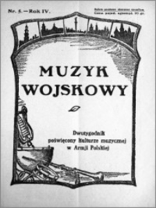 Muzyk Wojskowy. Dwutygodnik poświęcony kulturze muzycznej w Armji Polskiej 1929.03.01 R.4 nr 5