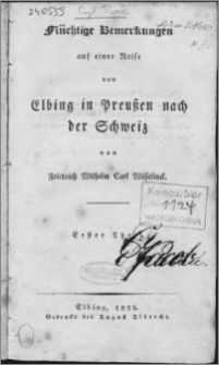 Flüchtige Bemerkungen auf einer Reise von Elbing in Preußen nach der Schweiz. Tl. 1