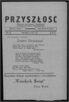 Przyszłość : pisemko dla dzieci i młodzieży : dodatek do Głosu Wąbrzeskiego 1934.03.28, R. 1, nr 5