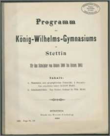 Programm des König-Wilhelms-Gymnasiums zu Stettin für das Schuljahr von Ostern 1889 bis Ostern 1890