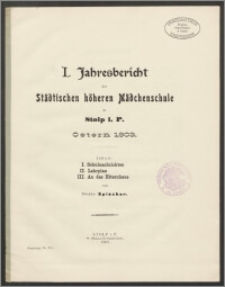I. Jahresbericht der Städtischen höheren Mädchenschule in Stolp i. P. Ostern 1903
