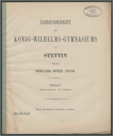 Jahresbericht des König-Wilhelms-Gymnasiums zu Stettin für das Schuljahr Ostern 1897/98