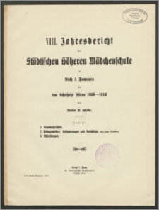 VIII. Jahresbericht der Städtischen Höheren Mädchenschule in Stolp i. Pommern für das Schuljahr Ostern 1909-1910