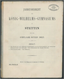 Jahresbericht des König-Wilhelms-Gymnasiums zu Stettin für das Schuljahr Ostern 1902/3
