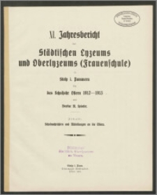 XI. Jahresbericht des Städtischen Lyzeums und Oberlyzeums (Frauenschule) in Stolp i. Pommern für das Schuljahr Ostern 1912-1913