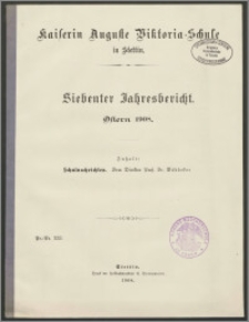 Kaiserin Auguste Viktoria-Schule in Stettin. Siebenter Jahresbericht. Ostern 1908