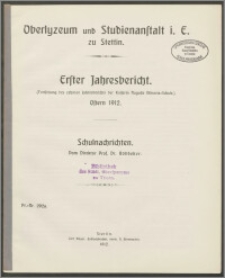 Oberlyzeum und Studienanstalt i. E. zu Stettin. Erster Jahresbericht. ( Forsetzung des zehnten Jahresbericht der Kaiserin Auguste Viktoria-Schule) Ostern 1912