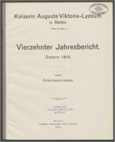Kaiserin Auguste Viktoria-Lyzeum in Stettin. Vierzehnter Jahresbericht. Ostern 1915