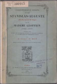 Correspondance inédite du roi Stanislas-Auguste Poniatowski et de Madame Geoffrin : (1764-1777)
