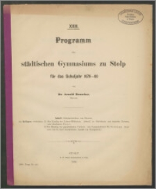 XXIII. Programm des städtischen Gymnasiums zu Stolp für das Schuljahr 1879-80