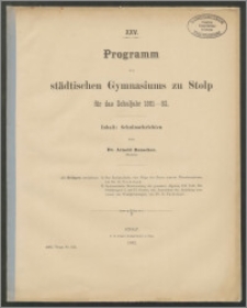 XXV. Programm des städtischen Gymnasiums zu Stolp für das Schuljahr 1881-82