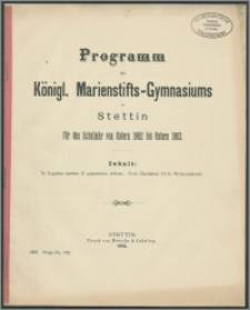 Programm des Königl. Marienstifts-Gymnasiums zu Stettin für das Schuljahr von Ostern 1902 bis Ostern 1903