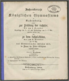 Jahresbericht des Königlichen Gymnasiums zu Rastenburg, womit zu der Prüfung der Schüler, die am 1. October