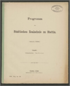 Programm der Städtischen Real-Lehranstalt zu Stettin. Ostern 1880