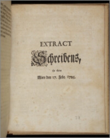 Extract Schreibens, de dato Wien den 17. Febr. 1725.