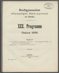 Stadtgymnasium ehemaliges Rats-Lyceum zu Stettin. XXX. Programm Ostern 1899