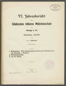 VI. Jahresbericht der Städtischen höheren Mädchenschule in Stolp i. P. Ostern 1908