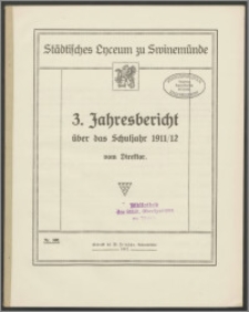 Städtisches Lyceum zu Swinemünde. 3. Jahresbericht über das Schuljahr 1911/12