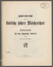 Jahresbericht über die städtische höhere Mädchenschule zu Swinemünde für das Schuljahr 1910/11