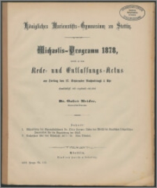 Königliches Marienstifts-Gymnasium zu Stettin. Michaelis-Programm 1878