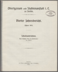 Oberlyzeum und Studienanstalt i. E. zu Stettin. Dierter Jahresbericht. Ostern 1914