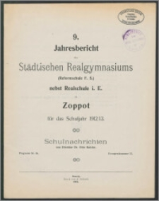 9. Jahresbericht des Städtischen Realgymnasiums (Reformschule F. S.) nebst Realschule i. E. zu Zoppot für das Schuljahr 1912/13