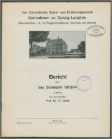 Von Conradische Schul- und Erziehungsanstalt Conradinum zu Danzig-Langfuhr (Oberrealschule i. E. mit Progymnasialklassen, Vorschule und Alumnat) Bericht über das Schuljahr 1913/14