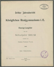 Dritter Jahresbericht des Königlichen Realgymnasiums i. E. zu Danzig-Langfuhr über das Schuljahr 1911/12