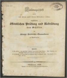 Einladungsschrift zu der am 8ten und 9ten Oktober 1841 anzustellenden Prüfung und Redeübung der Schuler des Königl. Friedrichs-Gymnasiums zu Gumbinnen