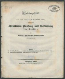 Einladungsschrift zu der am 6ten und 7ten Oktober 1843 anzustellenden Prüfung und Redeübung der Schuler des Königl. Friedrichs-Gymnasiums zu Gumbinnen