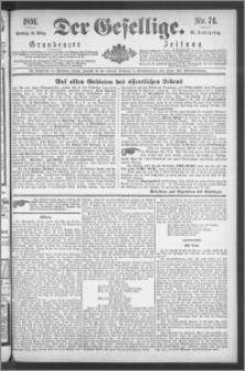 Der Gesellige : Graudenzer Zeitung 1891.03.29, Jg. 65, No. 74
