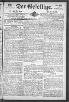 Der Gesellige : Graudenzer Zeitung 1891.05.28, Jg. 65, No. 121