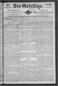 Der Gesellige : Graudenzer Zeitung 1891.08.05, Jg. 66, No. 180