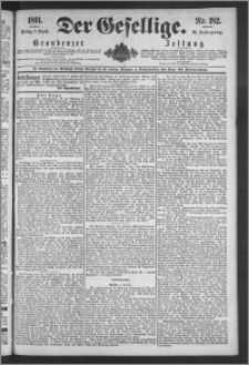 Der Gesellige : Graudenzer Zeitung 1891.08.07, Jg. 66, No. 182