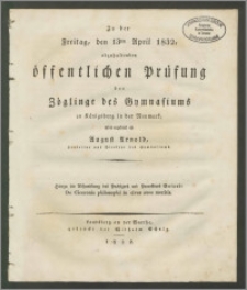 Zu der Freitag, den 13ten April 1832, abzuhaltenden öffentlichen Prüfung der Zöglinge des Gymnasiums zu Königsberg in der Neumark