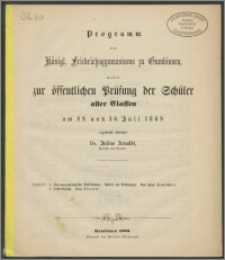 Programm des Königl. Friedrichsgymnasiums zu Gumbinnen, womit zur öffentlichen Prüfung der Schüler aller Classen am 29. und 30. Juli 1869