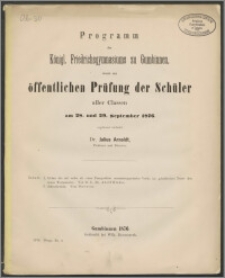 Programm des Königl. Friedrichsgymnasiums zu Gumbinnen, womit zur öffentlichen Prüfung der Schüler aller Classen am 28. und 29. September 1876