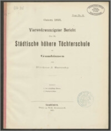 Ostern 1895. Vierundzwanzigster Bericht über die Städtische höhere Töchterschule zu Gumbinnen