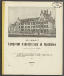 Jahresbericht der Königlichen Friedrichschule zu Gumbinnen über das Schuljahr 1906/7