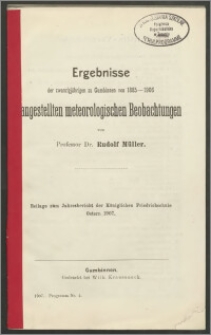Ergebnisse der zwanzig jährigen zu Gumbinnen von 1885—1906 angestellten meteorologischen Beobachtungen