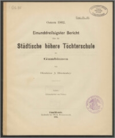 Ostern 1902. Einunddreissigster Bericht über die Städtische höhere Töchterschule zu Gumbinnen