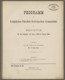 Programm des Königlichen Fürstlich Hedwigschen Gymnasiums zu Neustettin für das Schuljahr von Ostern 1880 bis Ostern 1881