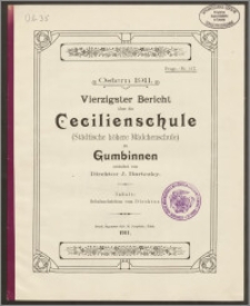Ostern 1911. Vierzigster Bericht über die Cecilienschule (Städtische höhere Mädchenschule) zu Gumbinnen