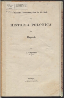 Kritische untersuchung über das VII. buch der Historia polonica des Dlugosch